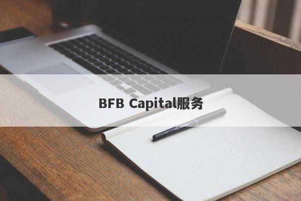 BFB Capital服务-第1张图片-要懂汇圈网